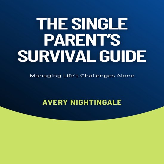Single Parent's Survival Guide, The