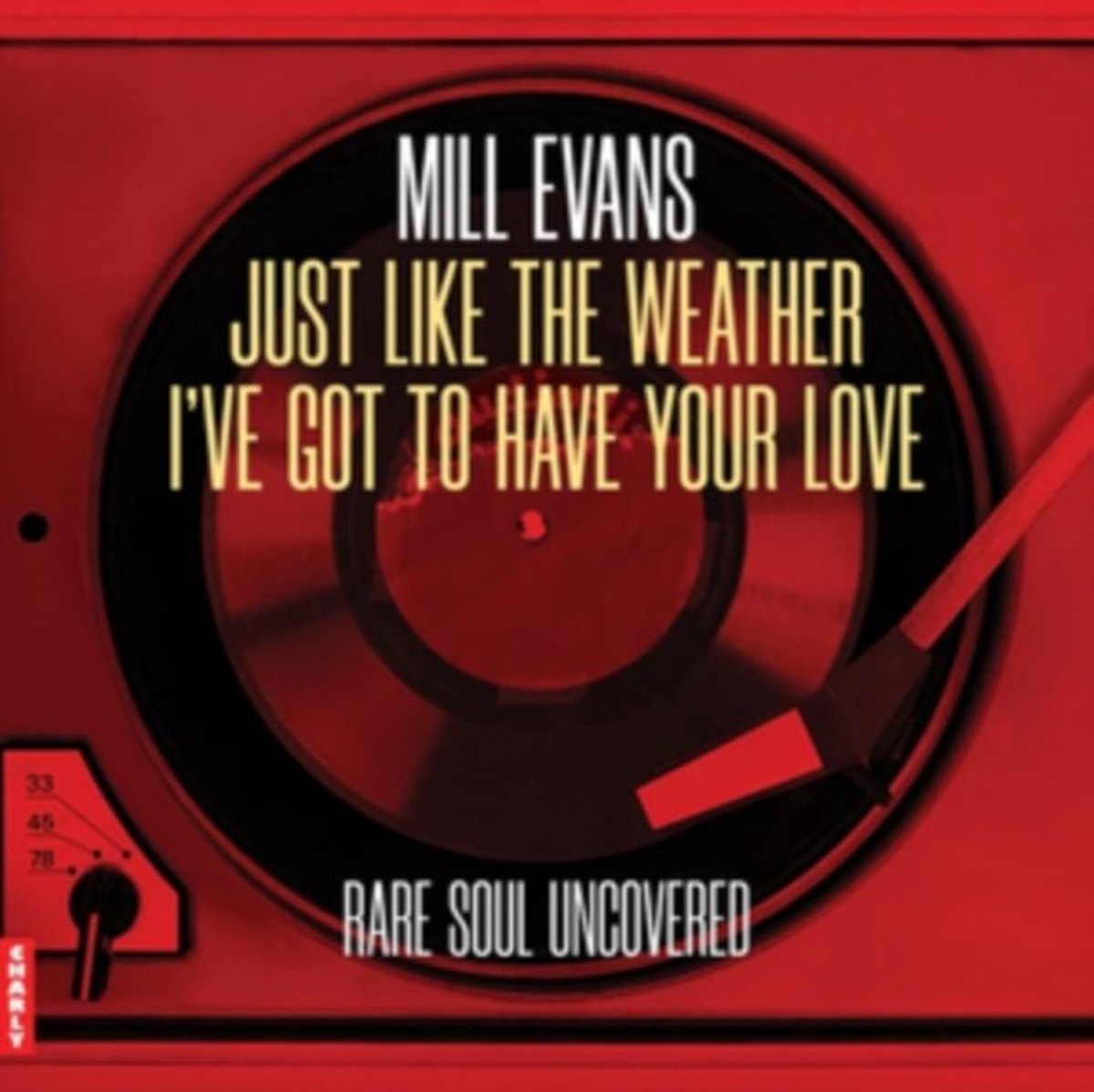 Mill Evans - Just Like The Weather / I've Got To Have Your Love (7" Vinyl Single)