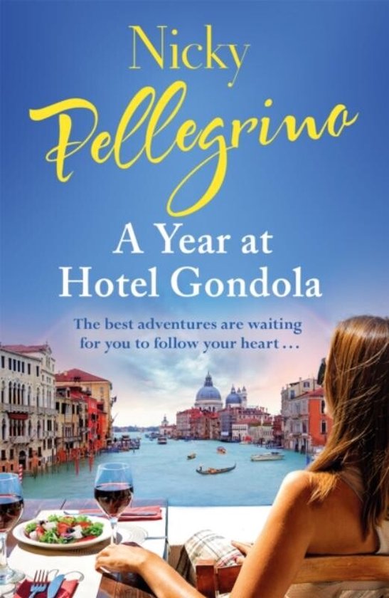 Nicky Pellegrino - A Year at Hotel Gondola