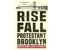 The Rise and Fall of Protestant Brooklyn