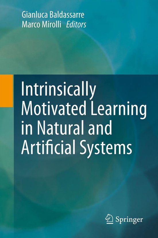 Intrinsically Motivated Learning in Natural and Artificial S ... - cover