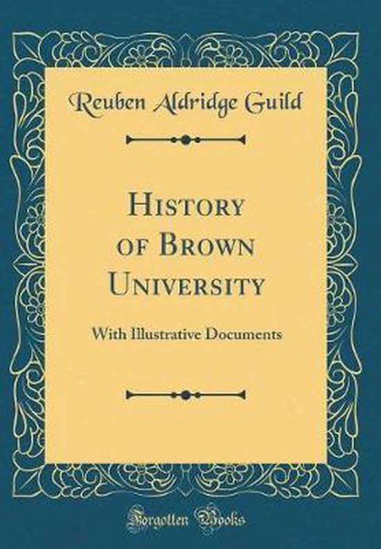 History of Brown University 9780656519910 Reuben Aldridge Guild
