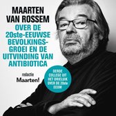 Maarten van Rossem over de twintigste-eeuwse bevolkingsgroei en de uitvinding van antibiotica