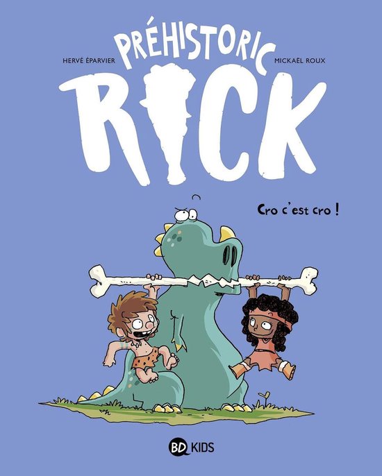 Préhistoric Rick 4 - Préhistoric Rick, Tome 04