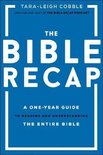 The Bible Recap A OneYear Guide to Reading and Understanding the Entire Bible