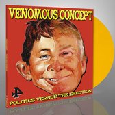 Politics Versus The Erection (Yellow Vinyl)
