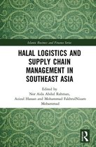 Islamic Business and Finance Series - Halal Logistics and Supply Chain Management in Southeast Asia