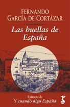 Y cuando digo España - Las huellas de España