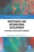 Routledge Studies in the Management of Voluntary and Non-Profit Organizations - Remittances and International Development