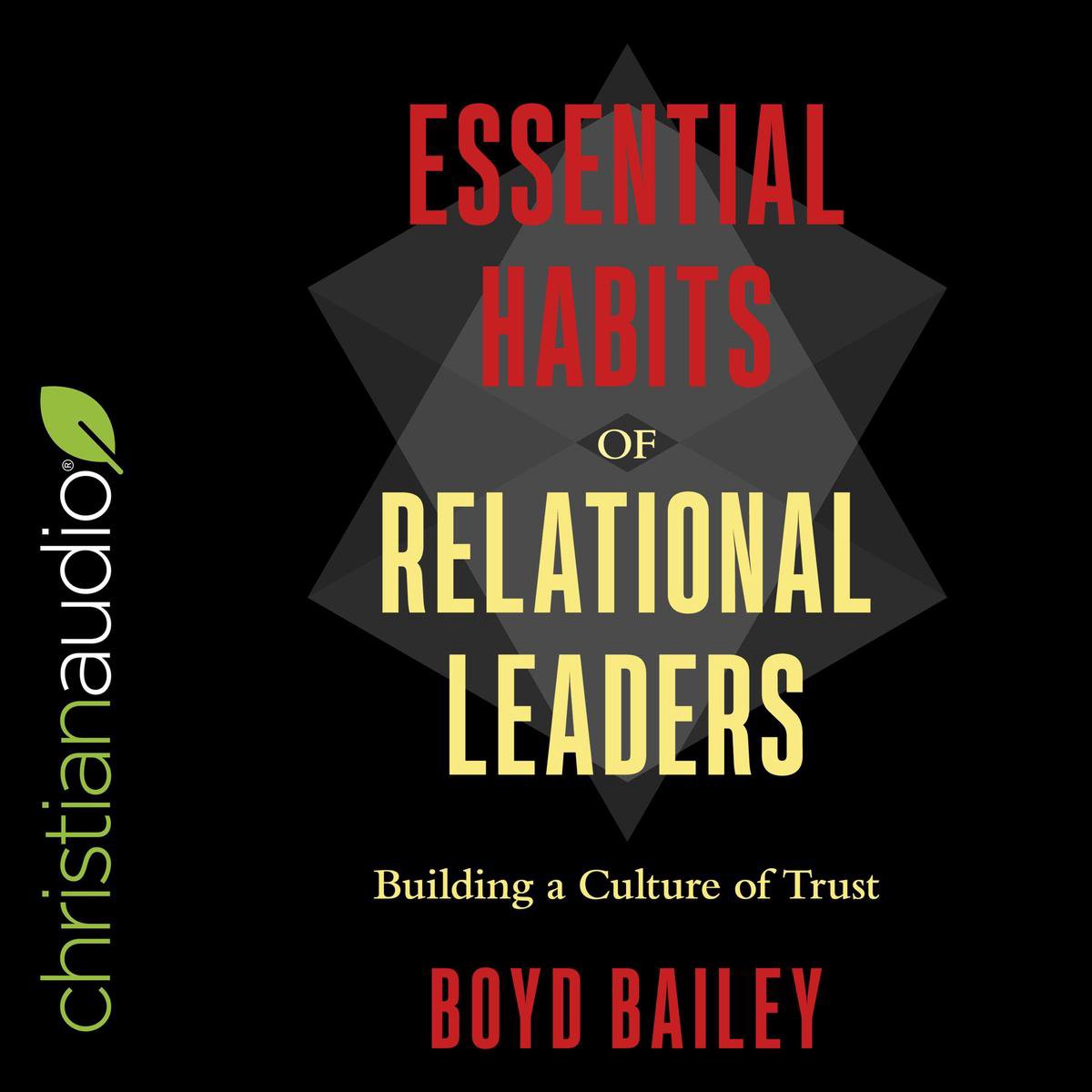 Essential Habits of Relational Leaders - Boyd Bailey