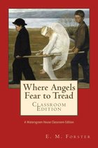 Where Angels Fear to Tread Classroom Edition