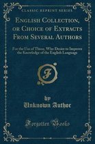 English Collection, or Choice of Extracts from Several Authors