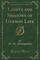Lights and Shadows of German Life, Vol. 1 of 2 (Classic Reprint)