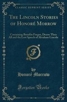 The Lincoln Stories of Honore Morrow