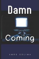 Damn: Coming