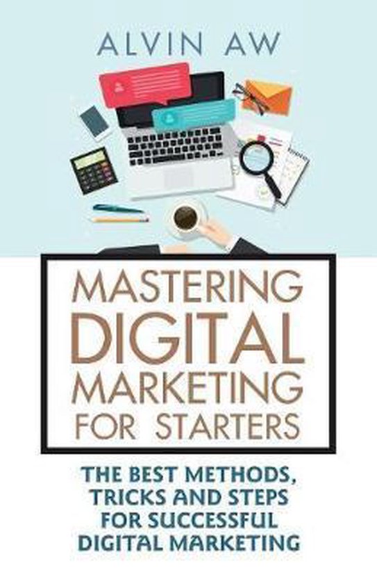 Mastering Digital Marketing for Starters - cover