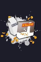Cereal Killer: Blank Cookbook Journal to Write in Recipes and Notes to Create Your Own Family Favorite Collected Culinary Recipes and