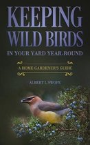 Keeping Wild Birds in Your Yard Year-Round