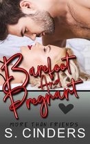 Barefoot and Pregnant: More than Friends