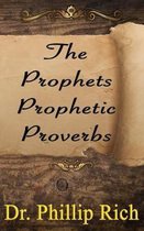 The Prophets Prophetic Proverbs