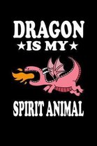 Dragon Is My Spirit Animal