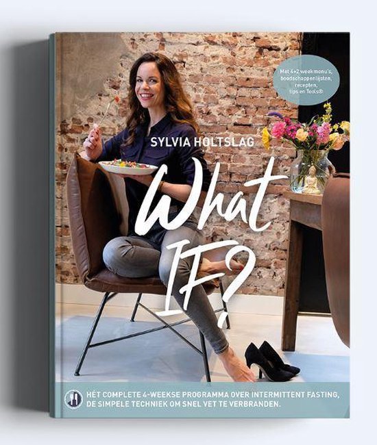 Livre 'What IF?' de Sylvia Holtslag, avec des menus de 4+2 semaines, des listes de courses, des recettes, des astuces et des outils. Le programme complet de 4 semaines sur le jeûne intermittent.