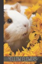 Yellow Flowers: small lined Guinea Pig Notebook / Travel Journal to write in (6'' x 9'')