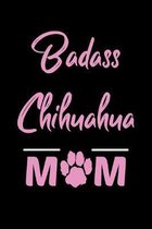 Badass Chihuahua Mom: College Ruled, 110 Page Journal