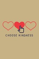 Choose Kindness: College Ruled Line Paper Blank Journal to Write In - Lined Writing Notebook for Middle School and College Students