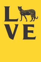 Love Cheetahs: Gag Blank Lined Notebook for Cheetah Lovers - 6x9 Inch - 120 Pages