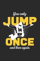 You only Jump once and then again: 6x9 Base Jumping - grid - squared paper - notebook - notes