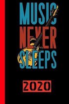 Music Never Sleeps 2020: Calendar for 2020 with 53 pages. One page per week to meet important dates or concert dates for your favorite music ba