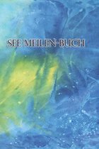 See-Meilen-Buch: Ein Bordbuch f�r Yachten * Meilenbuch