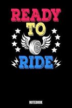 Redy To Ride Notebook: Notizbuch mit den Abmessungen 6 x 9 - 110 leere Seiten mit karierten Innendesign ideal als Tagebuch oder f�r deine Not