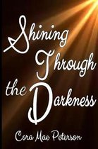 Shinning Through The Darkness