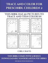 Cool Crafts (Trace and Color for preschool children 2)