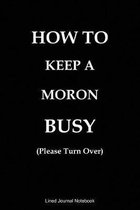 How To Keep A Moron Busy (Please Turn Over)