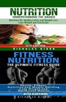 Nutrition & Fitness Nutrition: Nutrition: Understanding The Basics & Fitness Nutriton