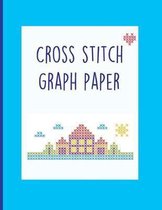 Cross Stitch Graph Paper: 10 x 10 grid Design your own embroidery and needlework patterns