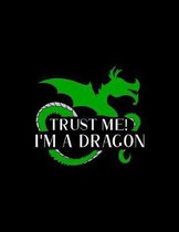 Trust Me! I'm A Dragon: Weekly Homework Tracking Notebook and Monthly Calendar, Write and Check Off Assignments Elementary School