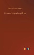 Notes on Railroad Accidents