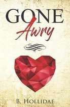 Gone Awry