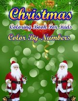 Christmas Coloring Book For Kids Color By Numbers