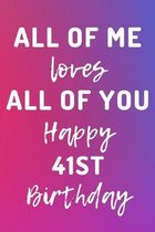 All Of Me Loves All Of You Happy 41st Birthday