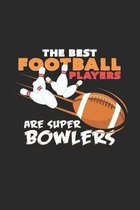 The best football players are super bowlers: 6x9 Bowling - grid - squared paper - notebook - notes