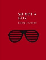 So Not A Ditz: School Planner 80's Themed