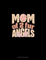 Mom Of 2 Fur Angels