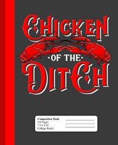 Chicken Of The Ditch: Crawfish College Ruled Lined Composition Notebook (7.5'' x 9.25)