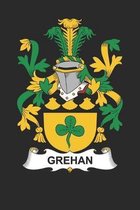 Grehan: Grehan Coat of Arms and Family Crest Notebook Journal (6 x 9 - 100 pages)