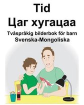 Svenska-Mongoliska Tid/Цаг хугацаа Tvasprakig bilderbok foer barn